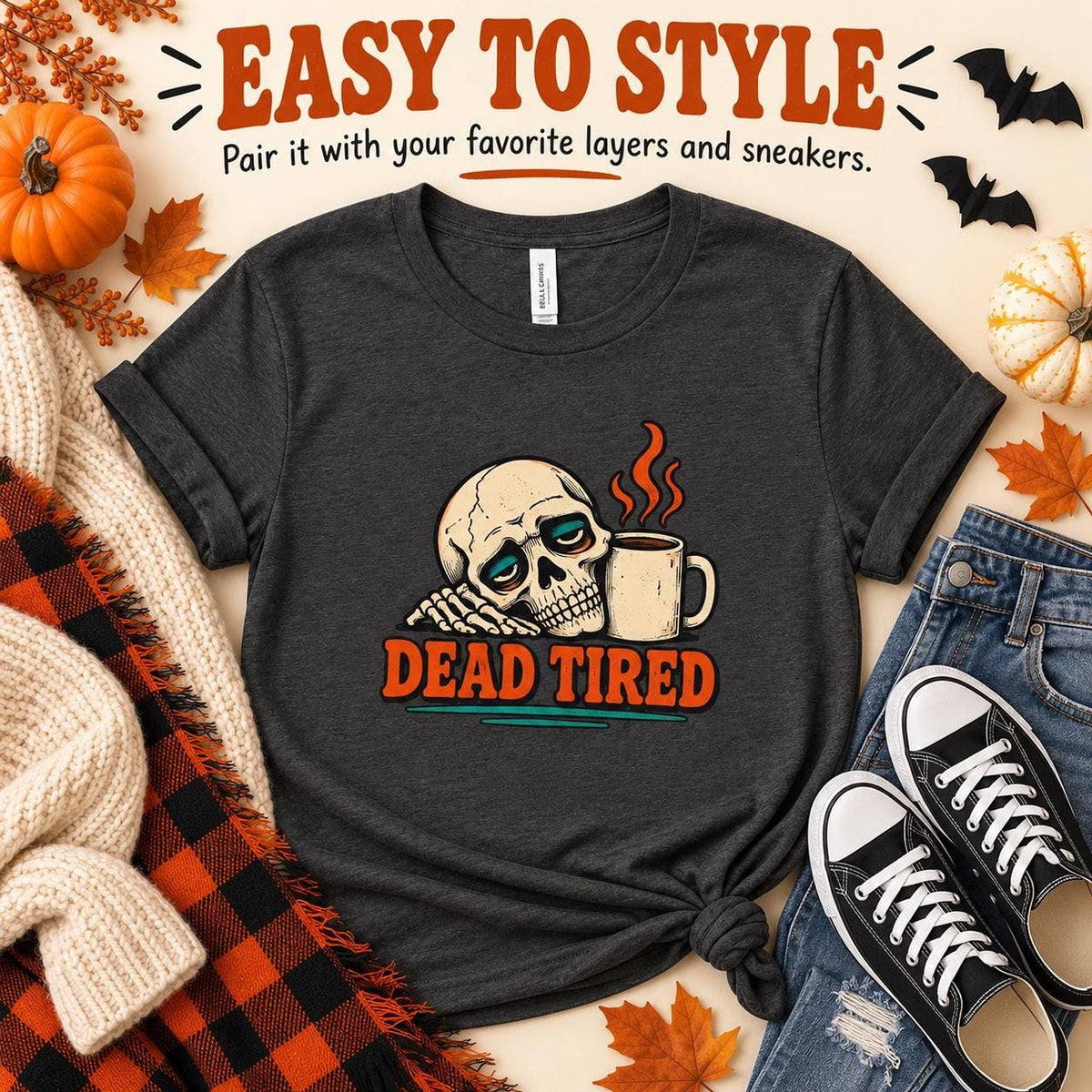 Dead Tired Shirt, Funny Skeleton Coffee Tee, Tired Mom Shirt, Coffee Lover Graphic Tee, Spooky Humor Shirt, Sarcastic T Shirt