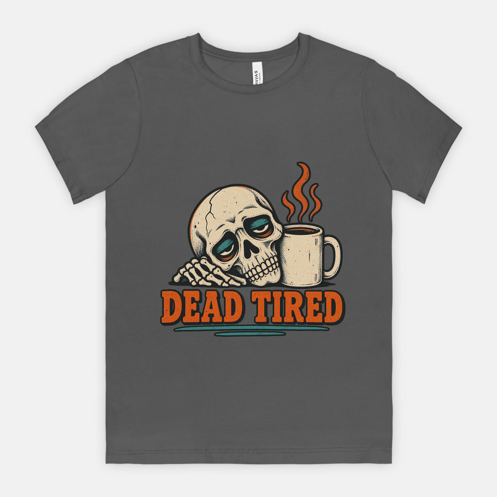 Dead Tired - Adult Tee