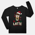 Fa La La La Latte - Adult Long Sleeve