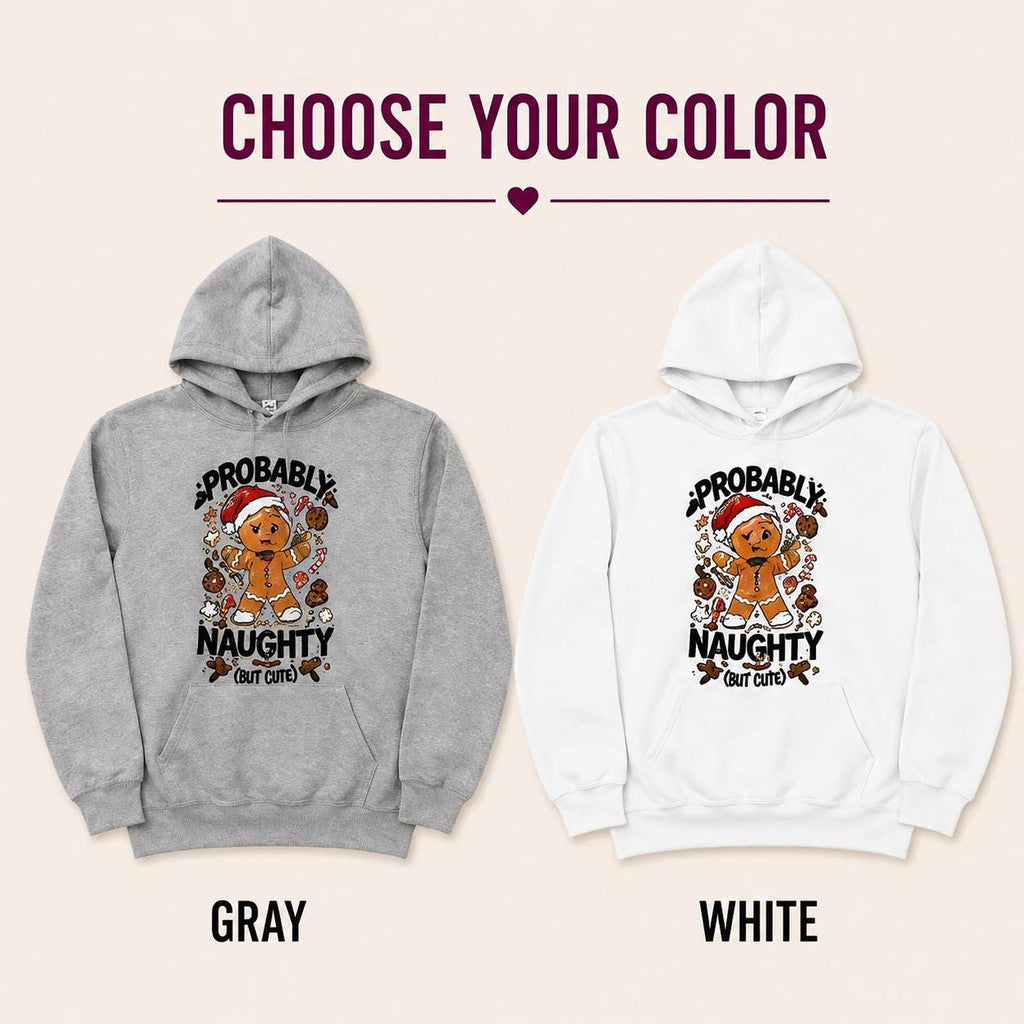Probably Naughty But Cute Christmas Hoodie