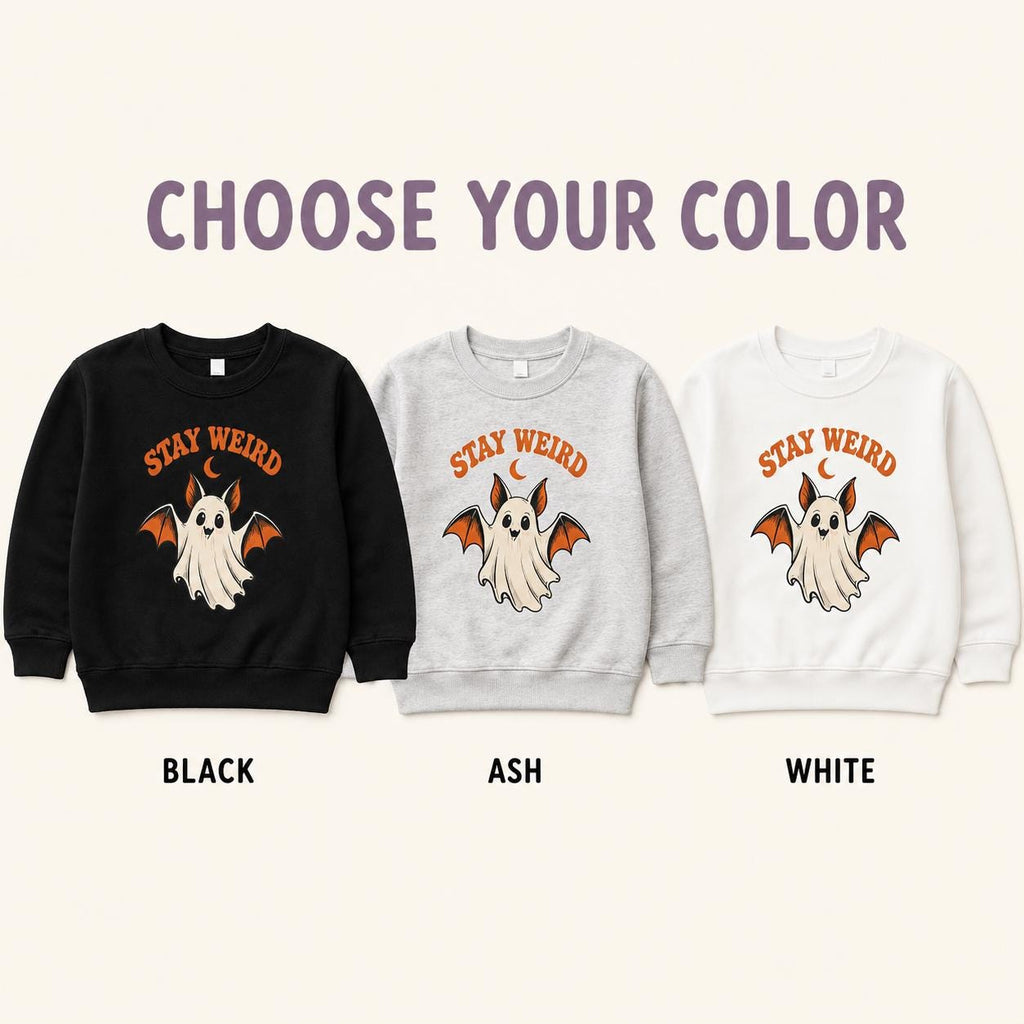 Stay Weird Toddler Halloween Sweatshirt
