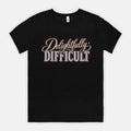 Delightfully Difficult - Adult Tee