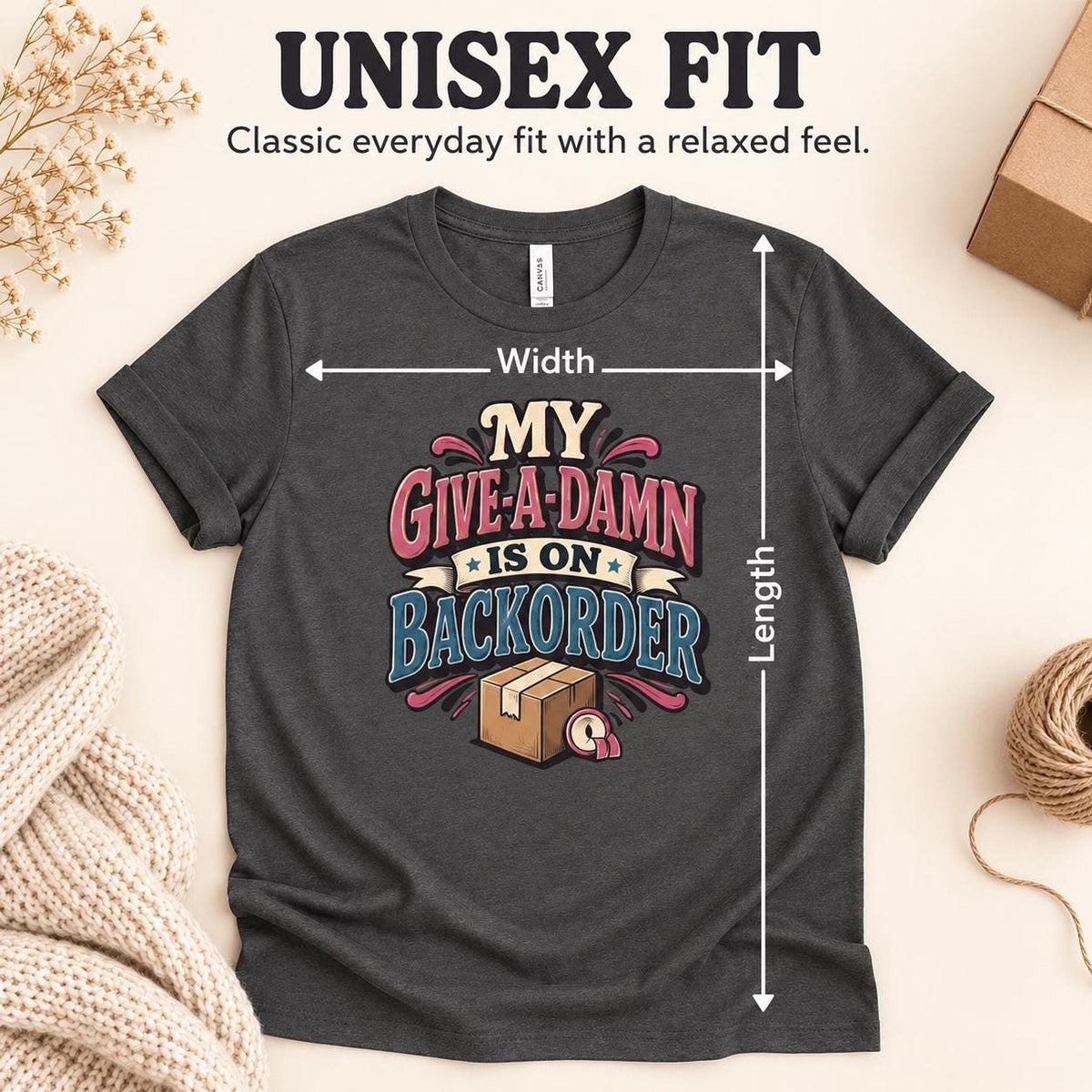My Give-A-Damn Is on Backorder Tee