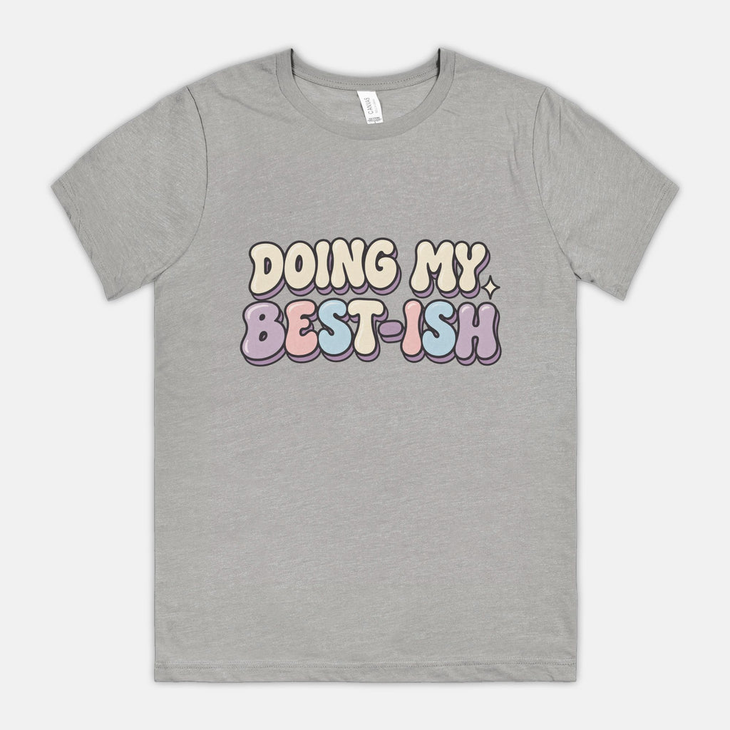 Doing My Best-ish - Adult Tee