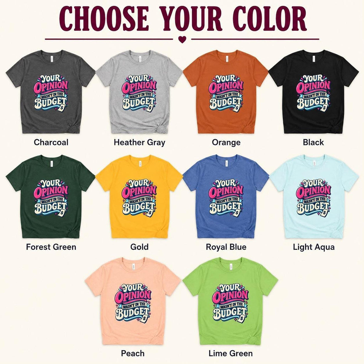 Your Opinion Wasn’t in the Budget Tee