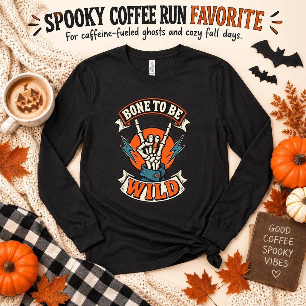 Bone To Be Wild Long Sleeve Shirt, Skeleton Graphic