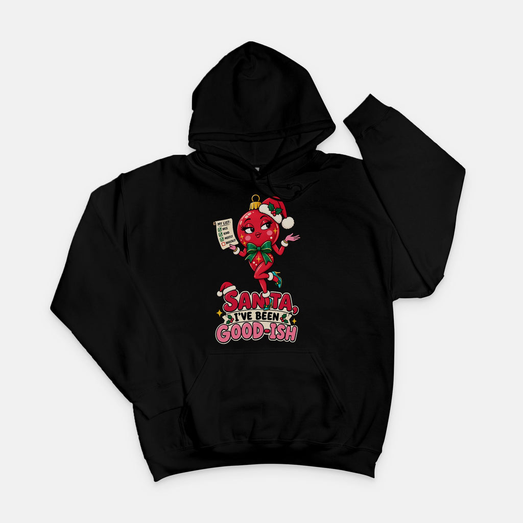 Santa, I've Been Good-ish - Adult Hoodie
