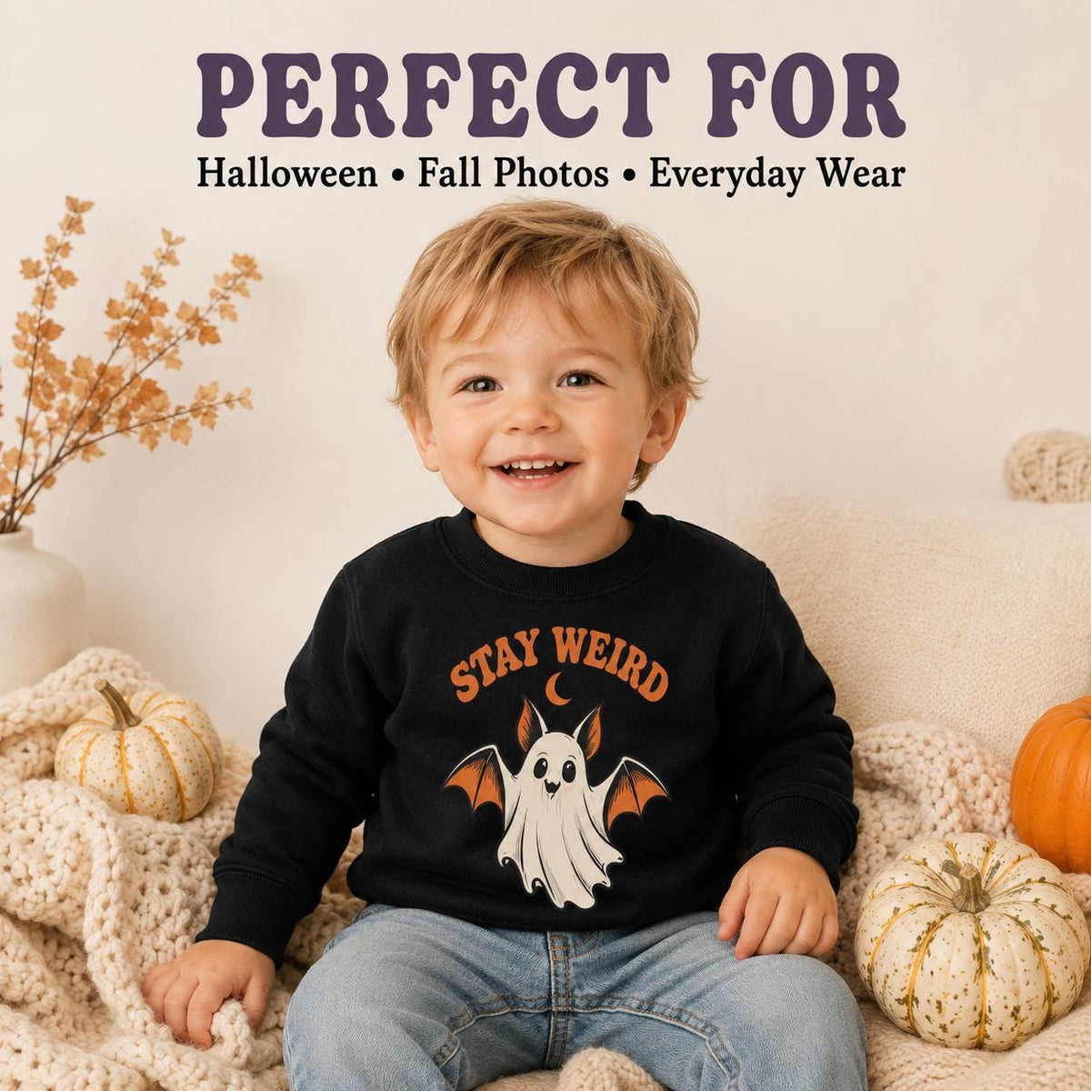 Stay Weird Toddler Halloween Sweatshirt