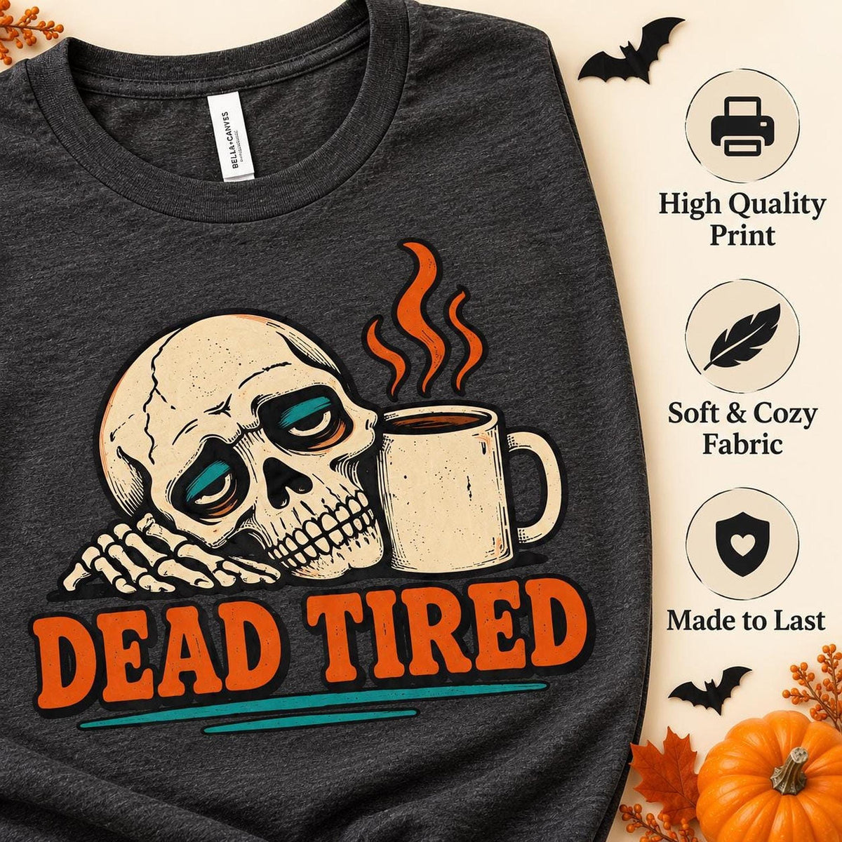 Dead Tired Shirt, Funny Skeleton Coffee Tee, Tired Mom Shirt, Coffee Lover Graphic Tee, Spooky Humor Shirt, Sarcastic T Shirt
