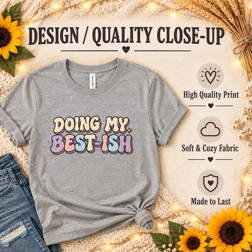 Relatable Graphic Tee, Doing My Best-Ish, Retro Style, Everyday Cotton Shirt