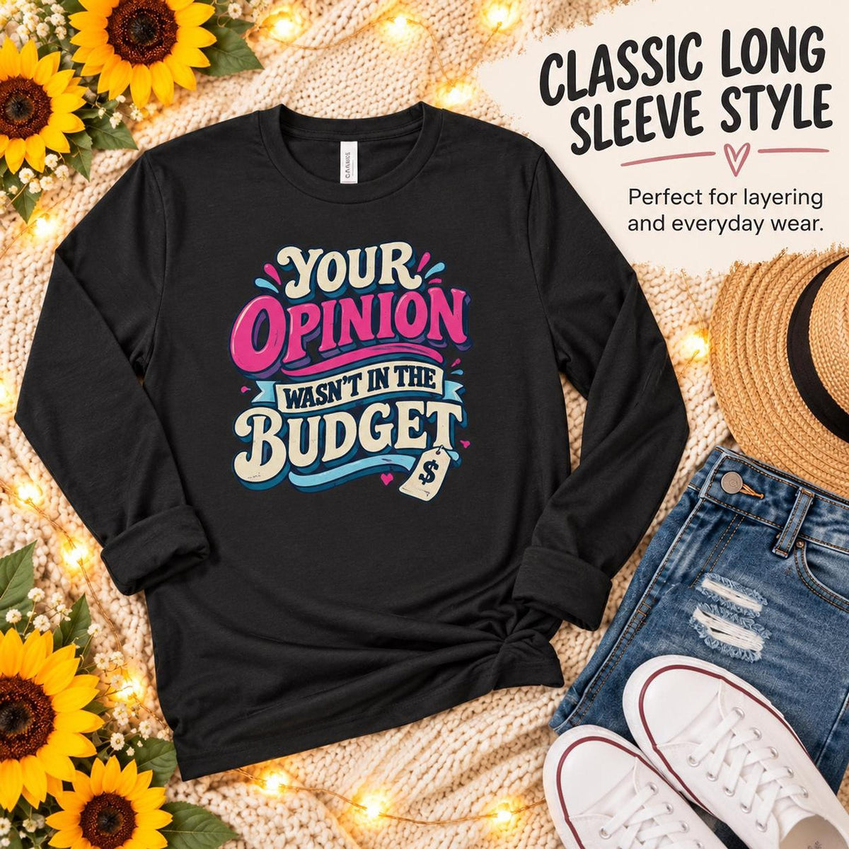 Sarcastic Budget Opinion Long Sleeve Shirt, Retro Graphic Tee, Funny Gift for Her