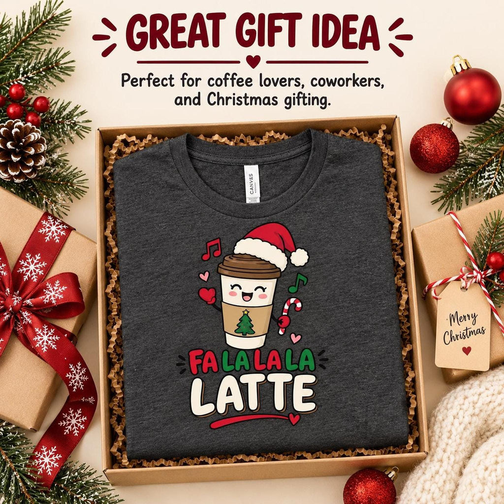 Fa La La Latte Christmas Coffee Shirt, Festive Holiday Tee, Coffee Lover Gift Christmas Tee