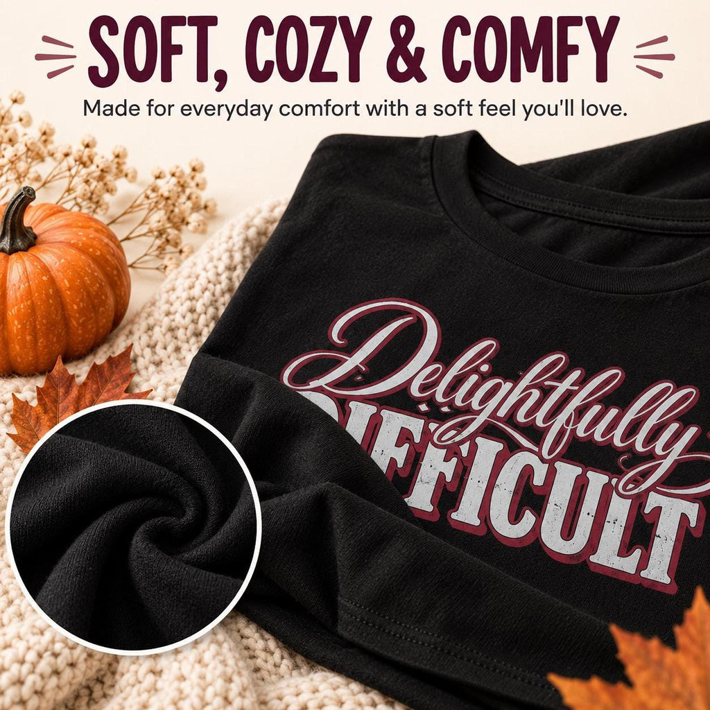 Delightfully Difficult Tee