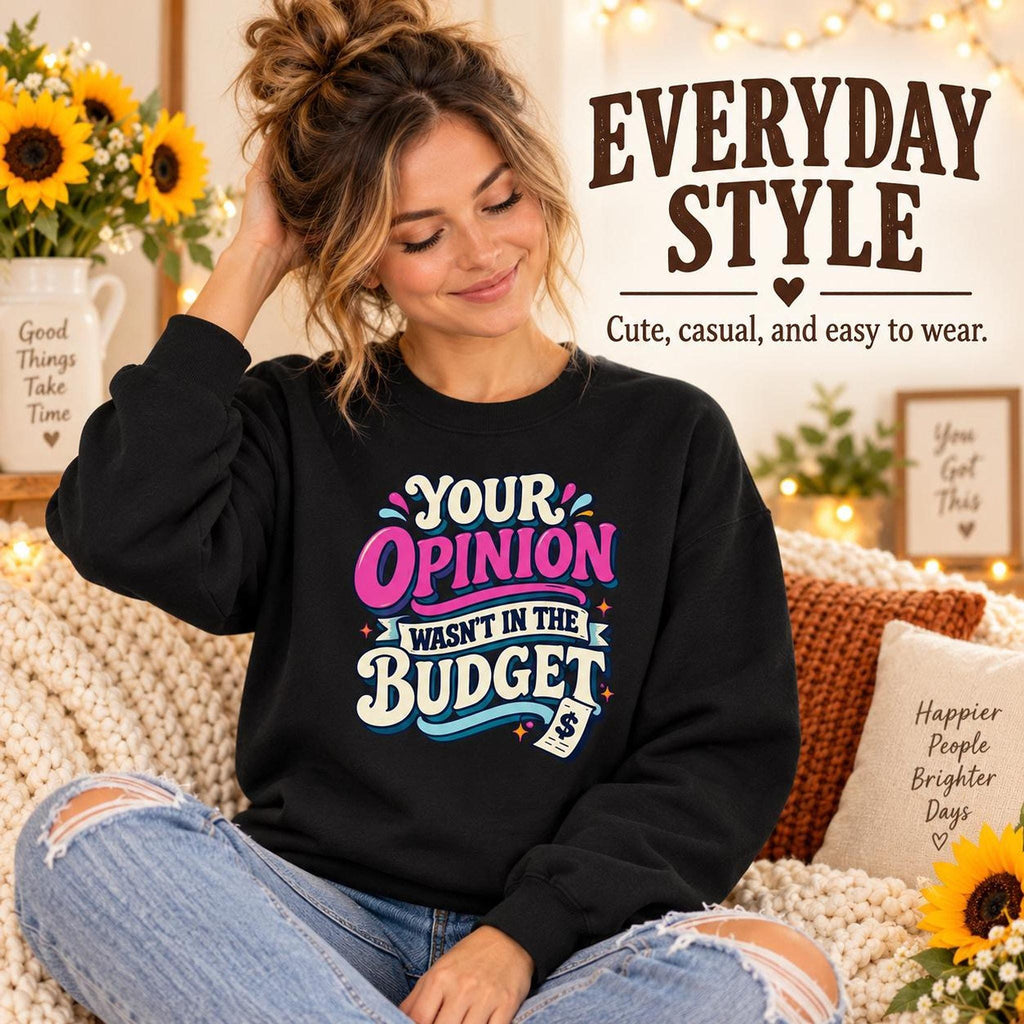 Sassy Budget Sweatshirt, Sarcastic Crewneck, Retro Graphic, Gift for Her