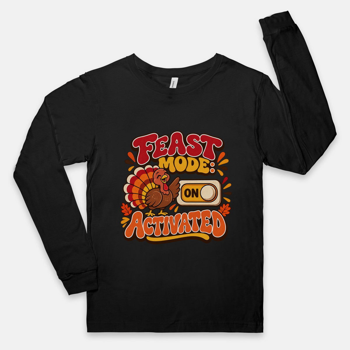Feast Mode Activated - Adult Long Sleeve