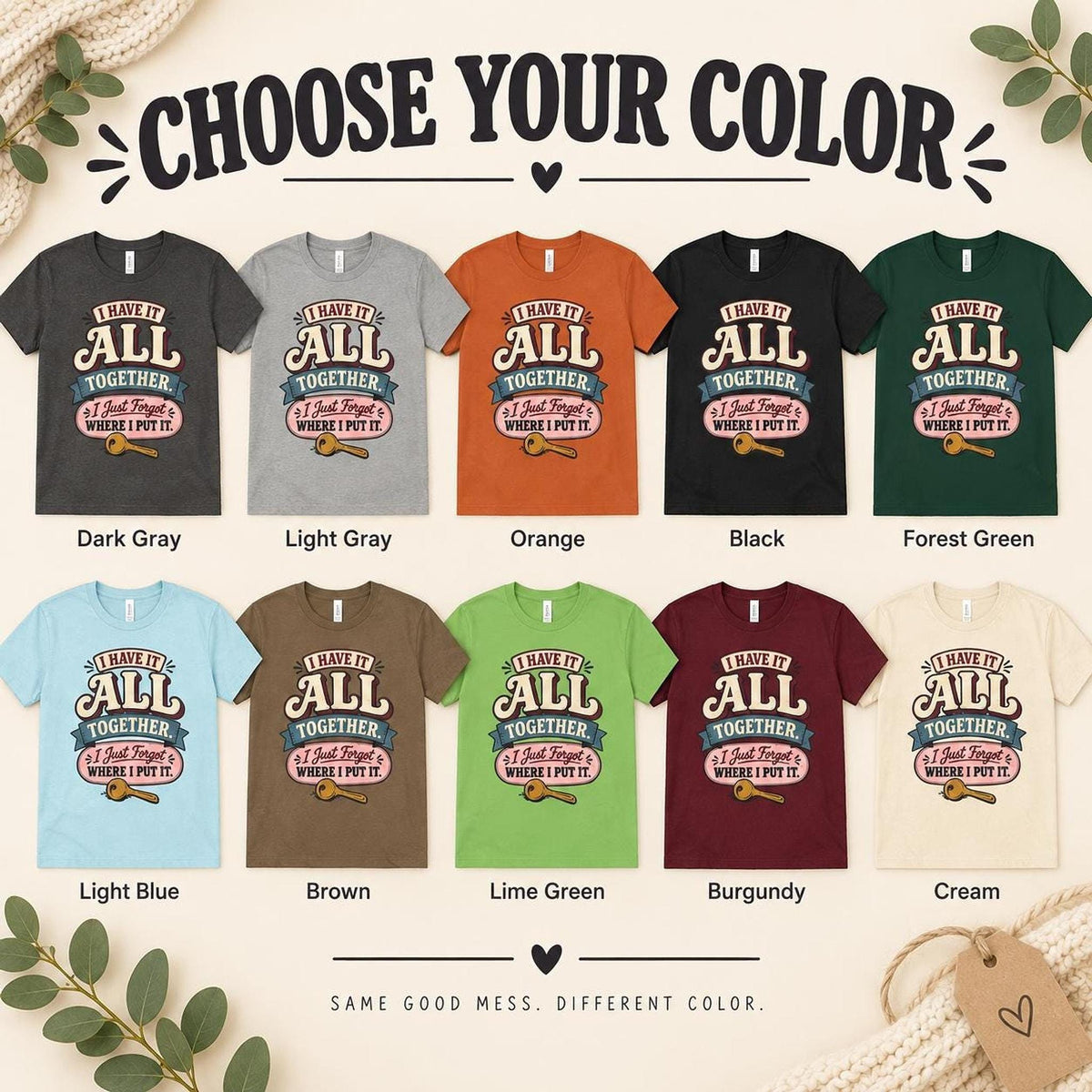 I Have It All Together Tee