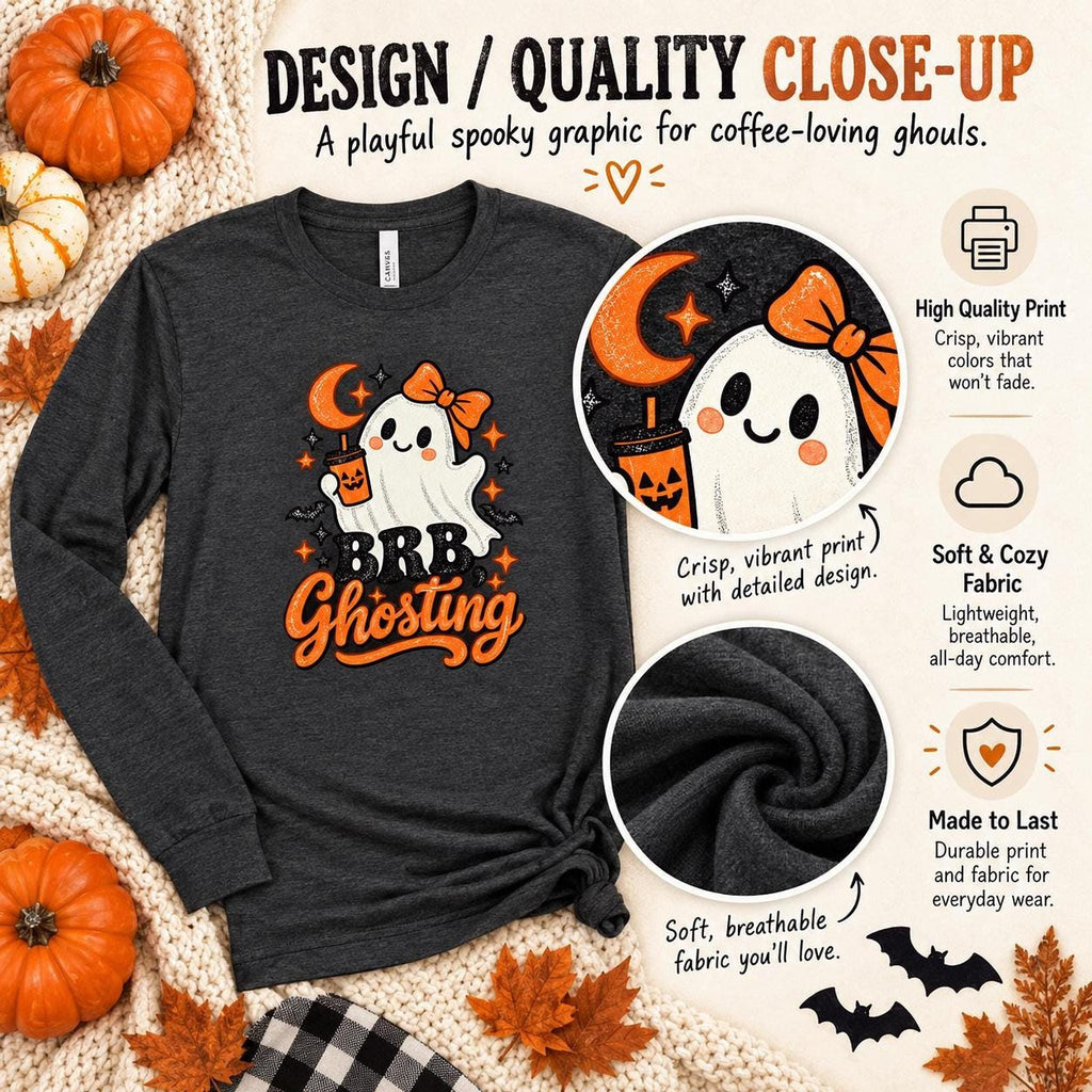 BRB Ghosting Shirt, Adult Long Sleeve Cotton Tee