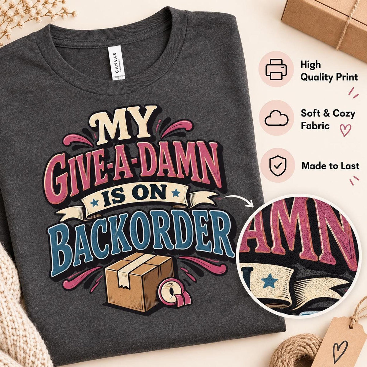 Sarcastic Work Shirt, My Give-A-Damn Is on Backorder, Retail Worker Gift