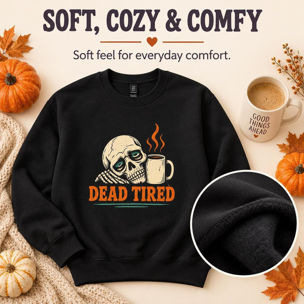 Dead Tired Halloween Sweatshirt
