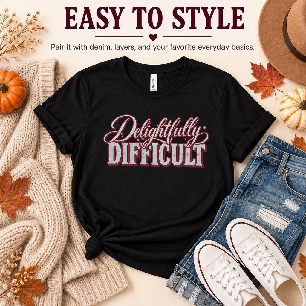 Delightfully Difficult Graphic Tee, Retro Sassy Shirt, Funny Gift for Her