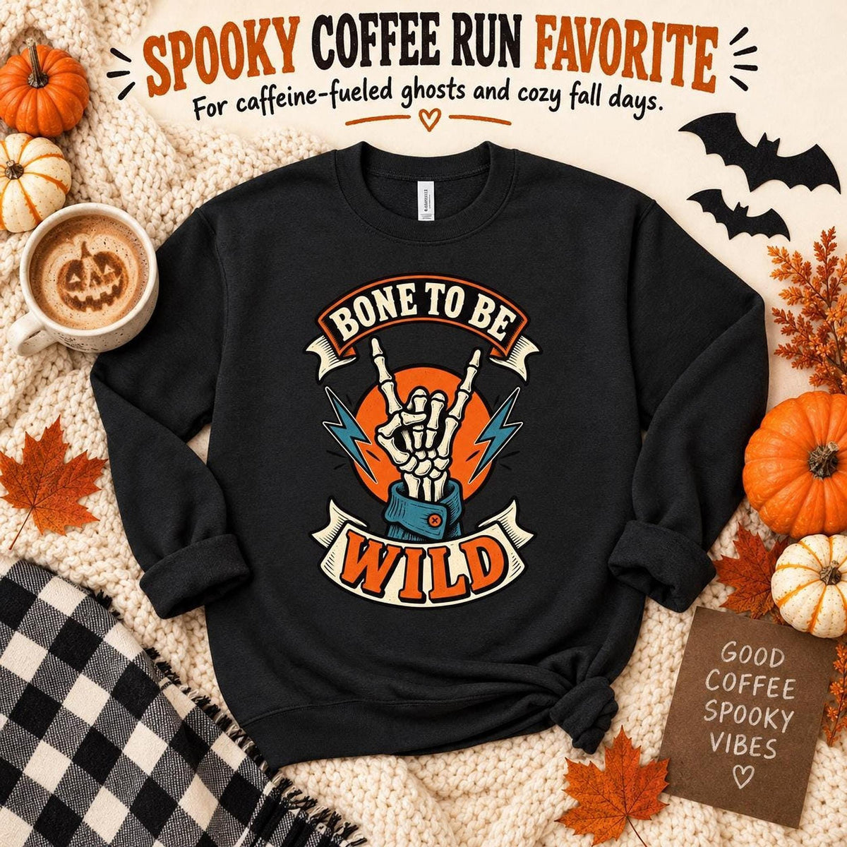 Bone Sweatshirt, Skeleton Crewneck with To Be Wild Graphic